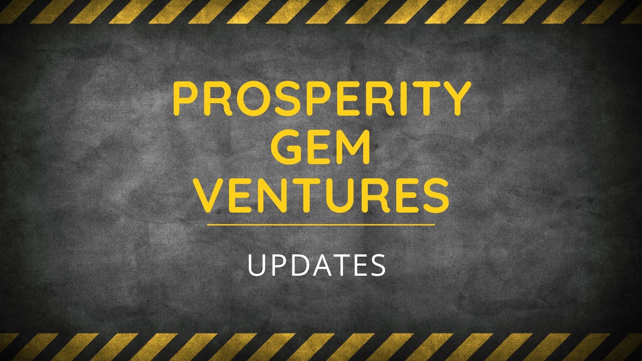 PGV Update | Propserity Gem Ventures | Crypto 5G