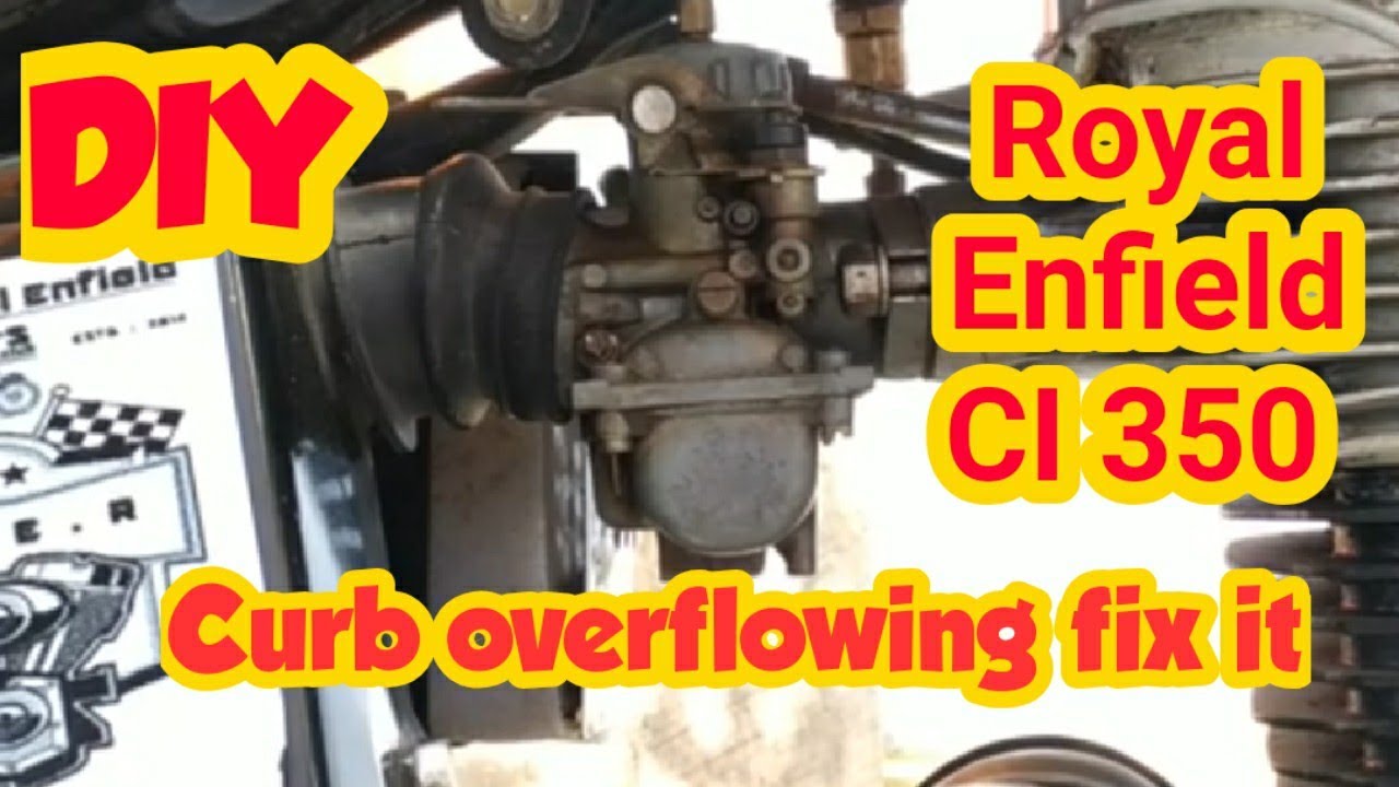 ROYAL ENFIELD CI 350 CURB OVERFLOWING?? FIX IT ||DIY||