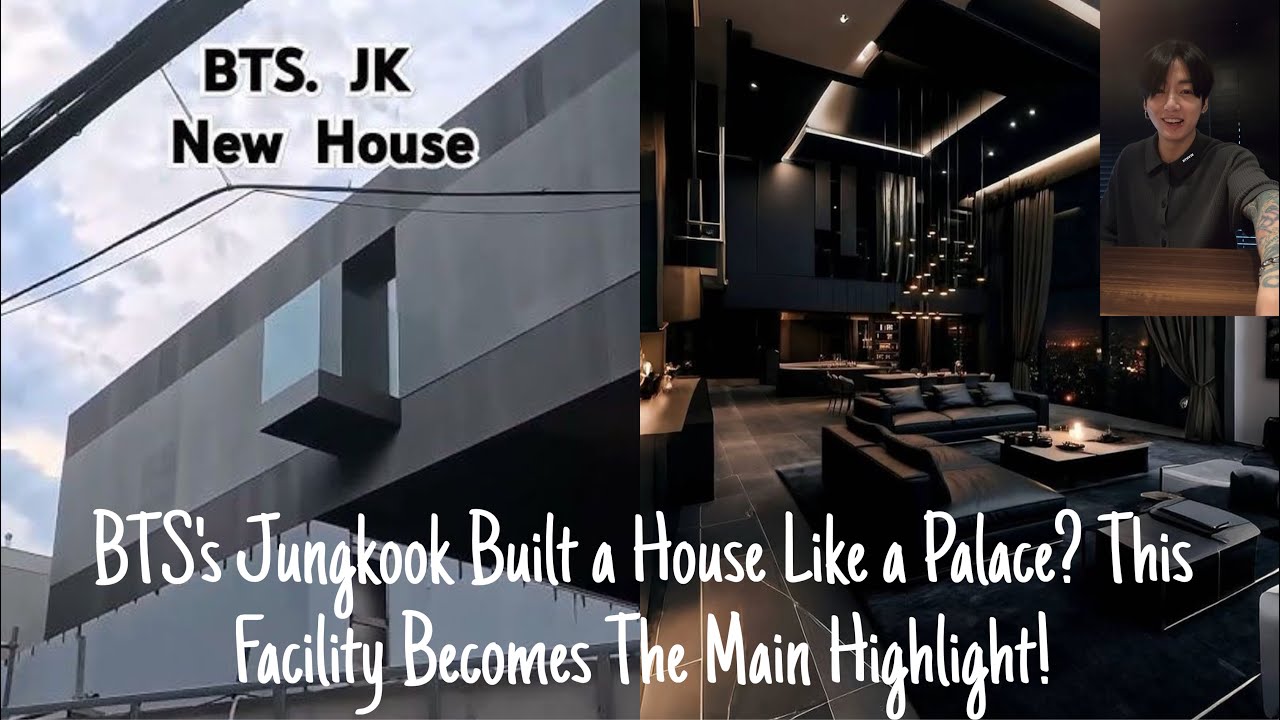 BTS's Jungkook Built a House Like a Palace? This Facility Becomes The Main Highlight!