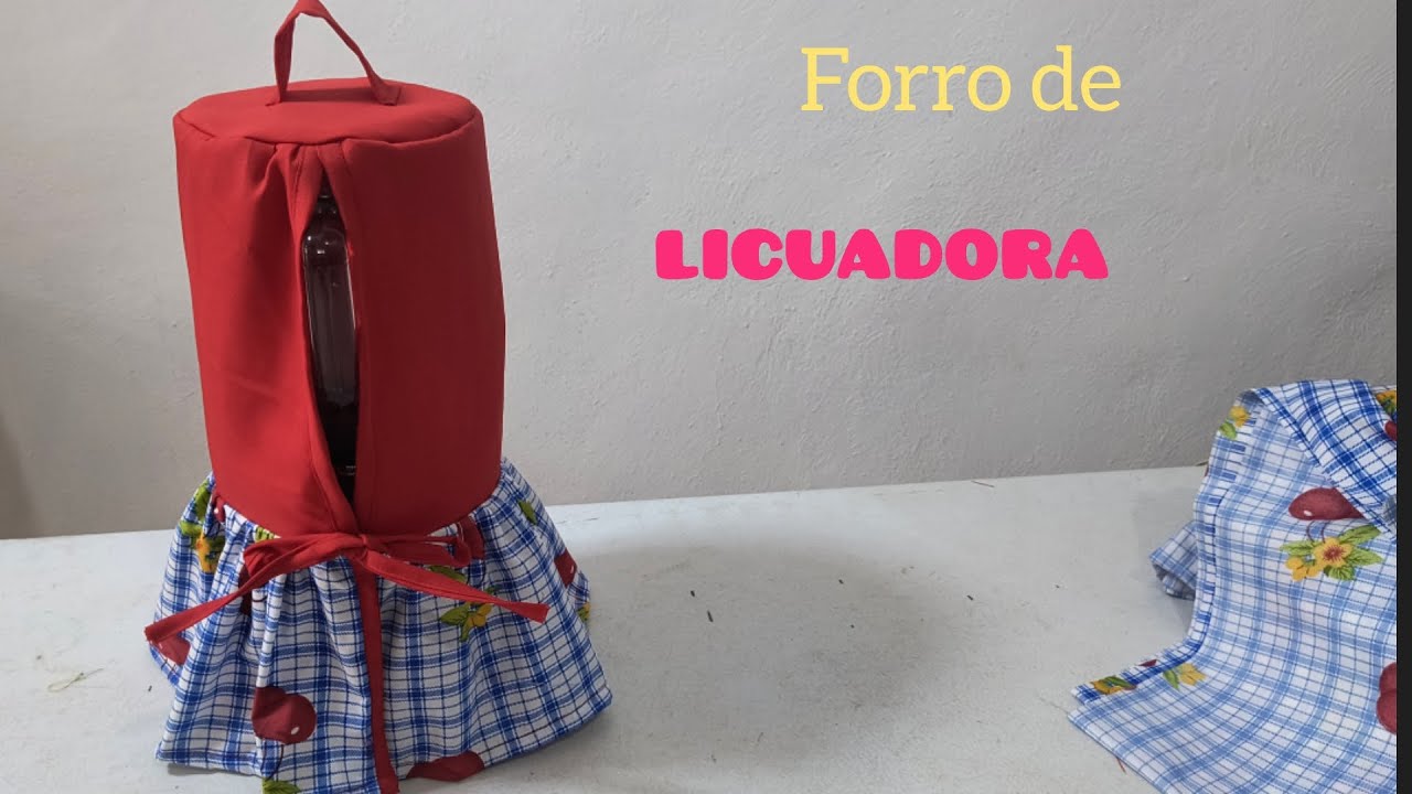 Cómo hacer un forro  para la LICUADORA 