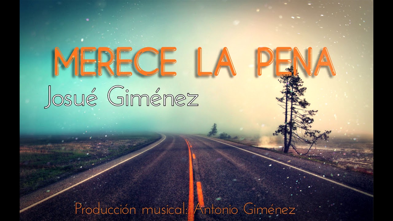 Josu&eacute; Gim&eacute;nez | Merece La Pena | (Churri De Salamanca)