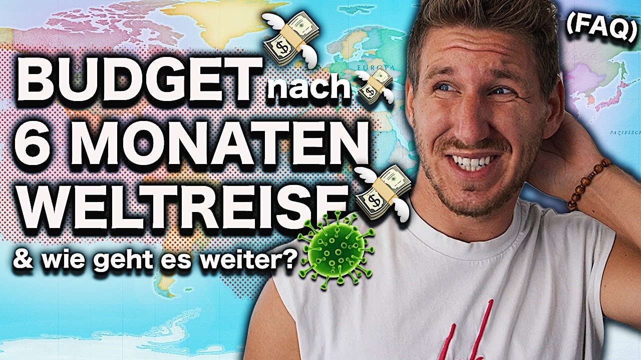 Weltreise Kosten 6 Monate 💸 & so geht es weiter |  FAQ