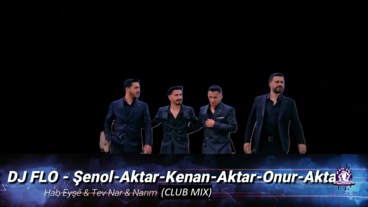 DJ FLO - Şenol-Aktar-Kenan-Aktar-Onur-Aktar (CLUB MIX)