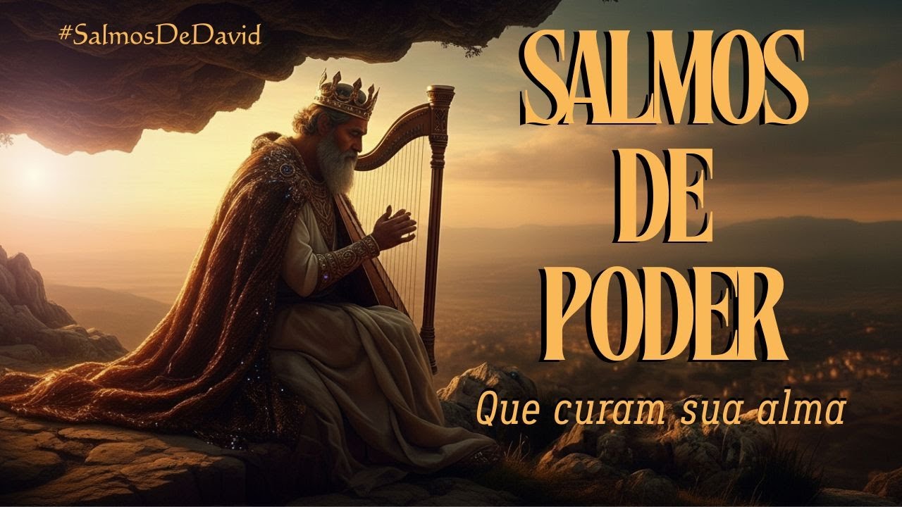 Salmos Para Orar Com Poder - Curarão Sua Alma - Transformarão Sua Vida #salmoscantados 