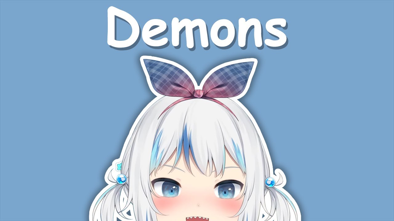 【Hololive Song / Gawr Gura Sing 唱歌】Imagine Dragons - Demons (with Lyrics)
