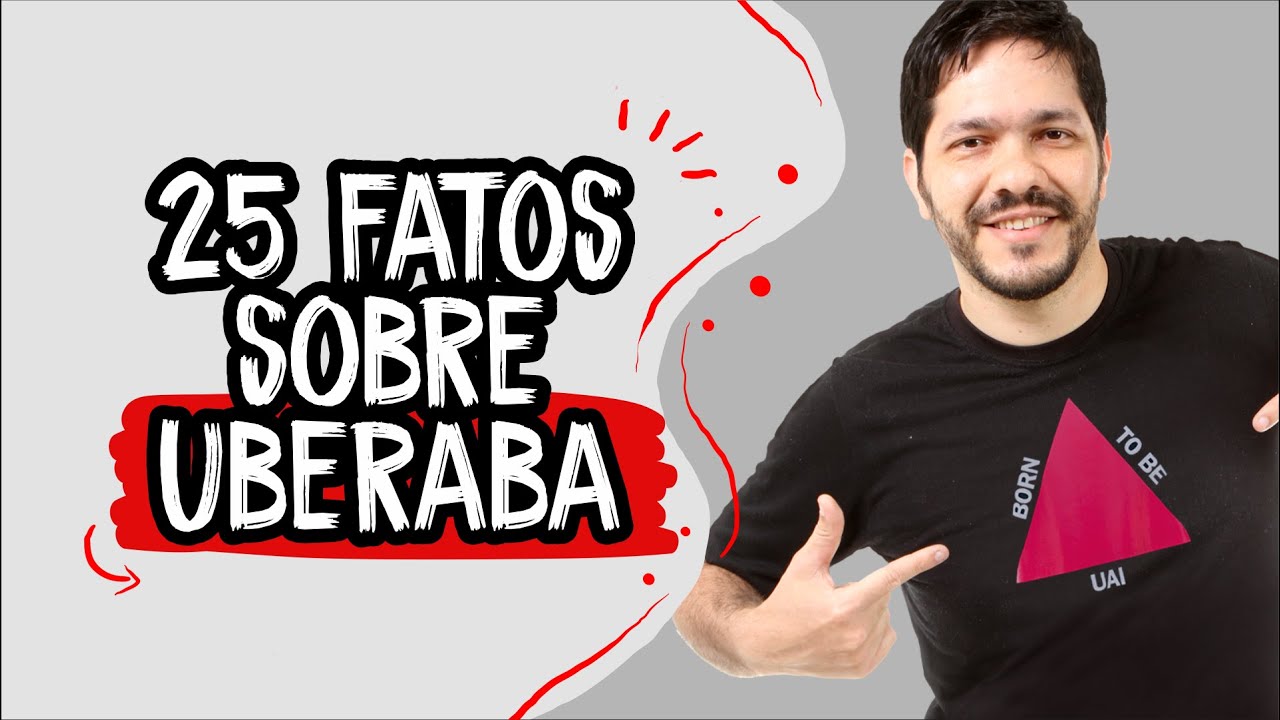 25 fatos sobre Uberaba