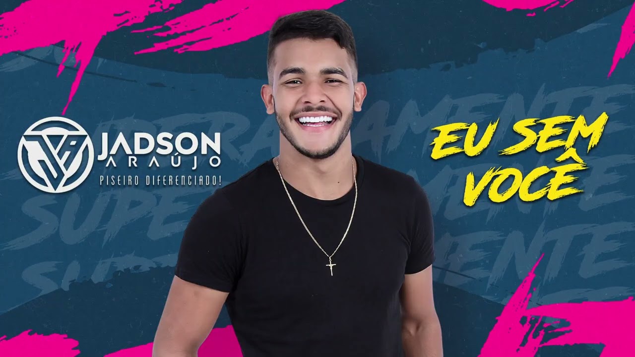 EU SEM VOCÊ - Jadson Araújo (CD Superadamente)