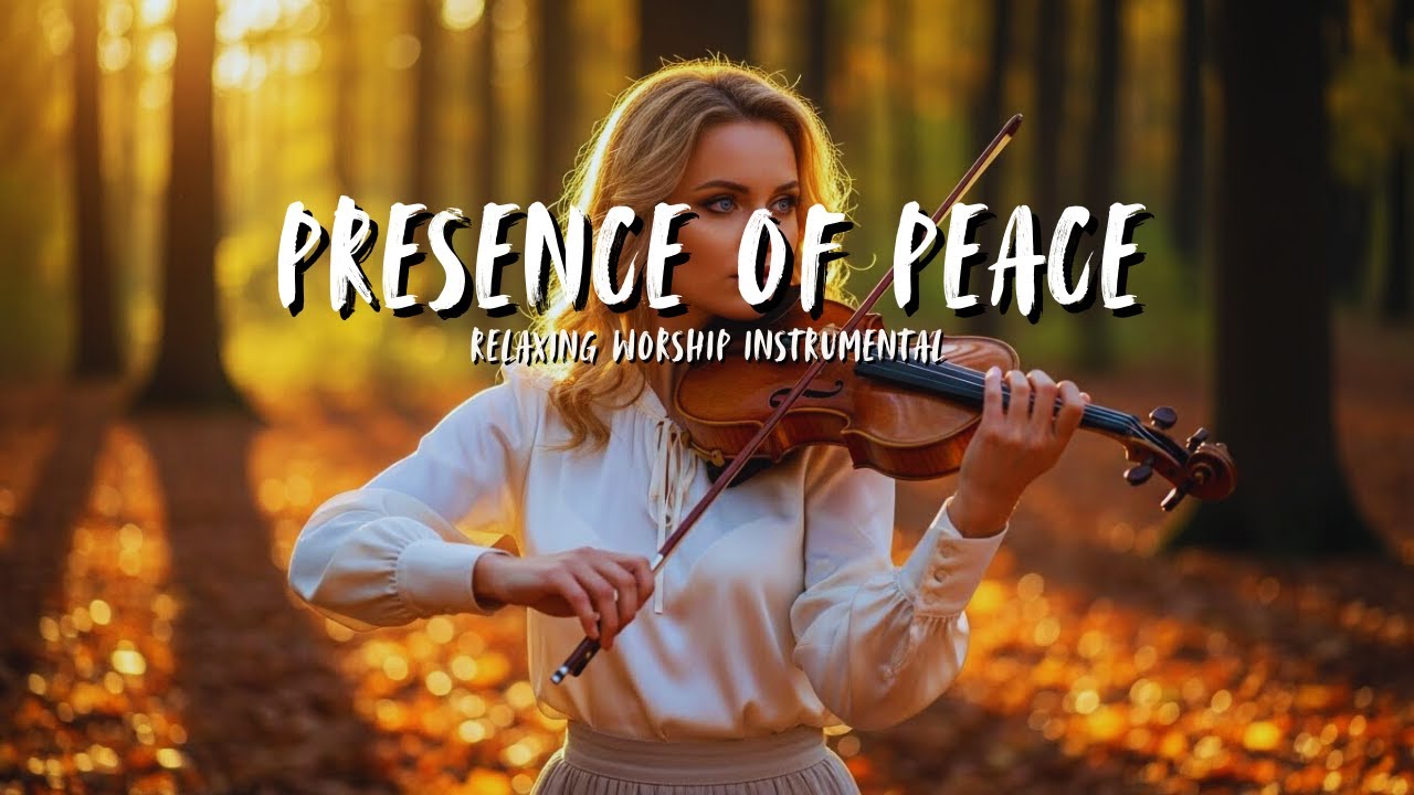 PRESENCE OF PEACE - Soaking worship instrumental | Prayer and Devotional