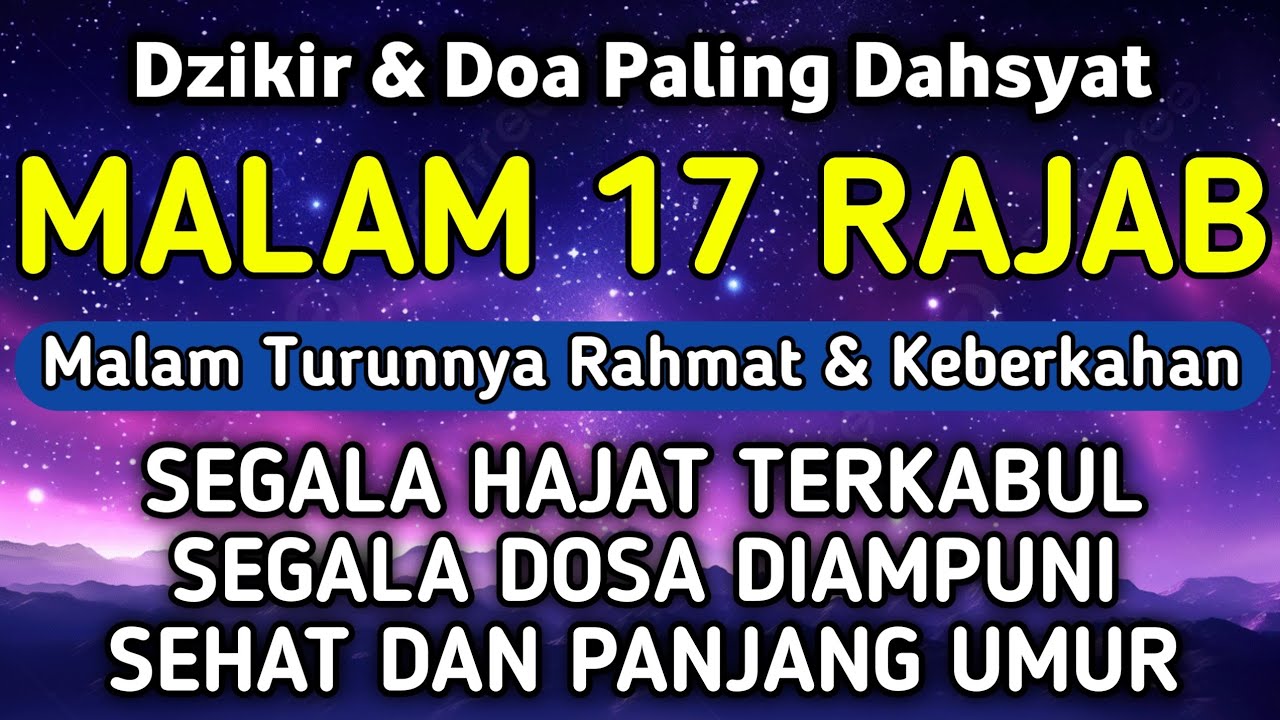 DZIKIR Di MALAM 17 RAJAB | DZIKIR MUSTAJAB 17 RAJAB &ndash; Alaa Aqel