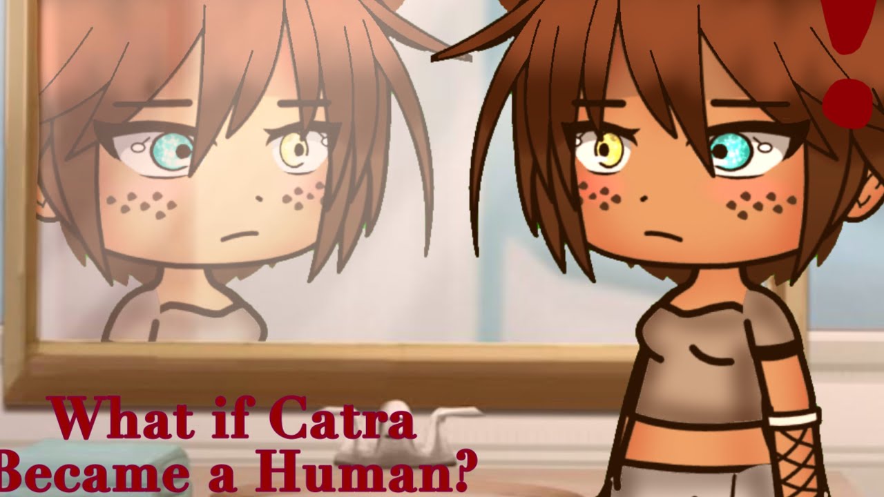 What if Catra became a Human? || Short GCMM || Catradora || ✨Kinda inspired by: @theChokopi