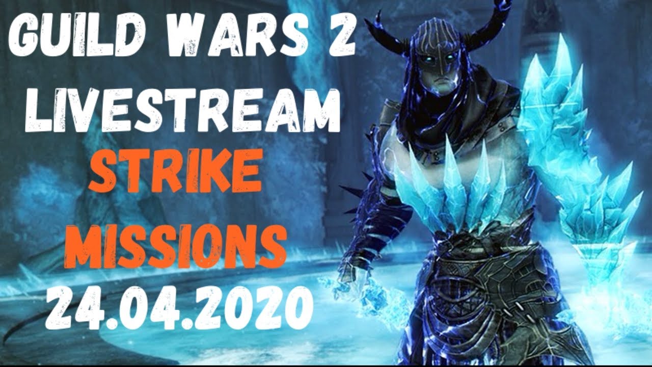 Guild Wars 2 Livestream vom 24.04.2020 - Angriffsmissionen / Strike Missions