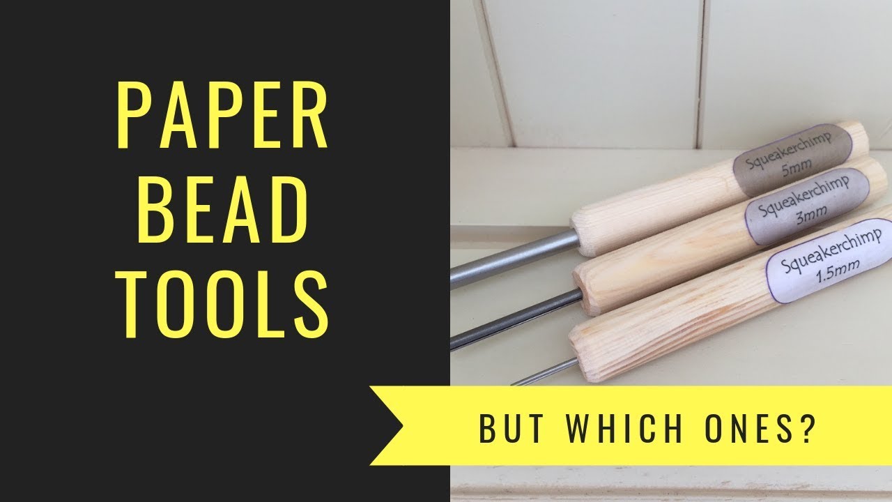 Paper Bead Tools - But which tools to use?