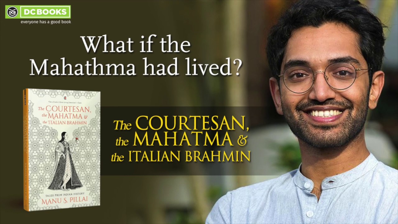 What If The Mahatma Had Lived? | The Courtesan , The Mahatma and The Italian Brahmin | Manu S Pillai