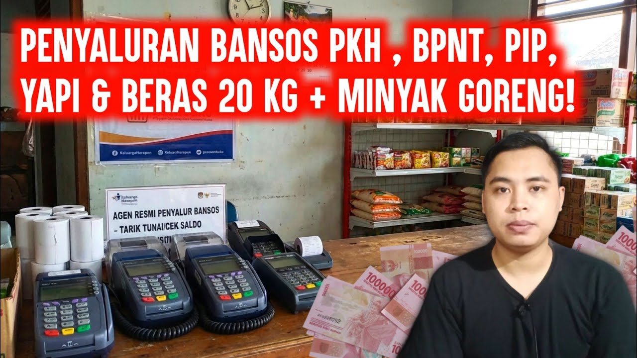 Update Penyaluran Bansos PKH , BPNT, PIP, YAPI & Beras 20 Kg + Minyak Goreng — Siapa Yang Berhak?