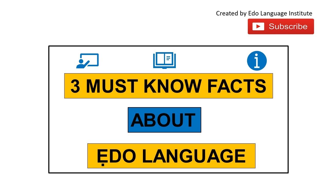 3 MUST KNOW FACTS ABOUT EDO LANGUAGE