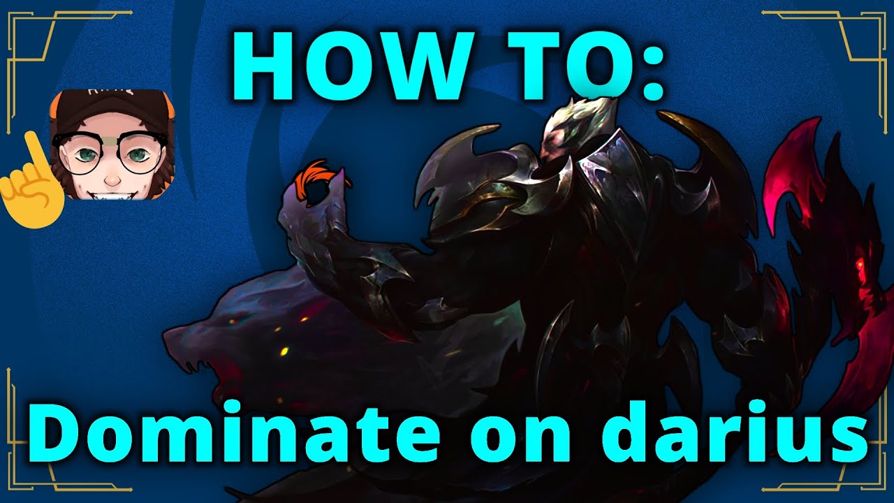 Darius Guide with EVERYTHING you need, to crush your tournaments with Darius!!