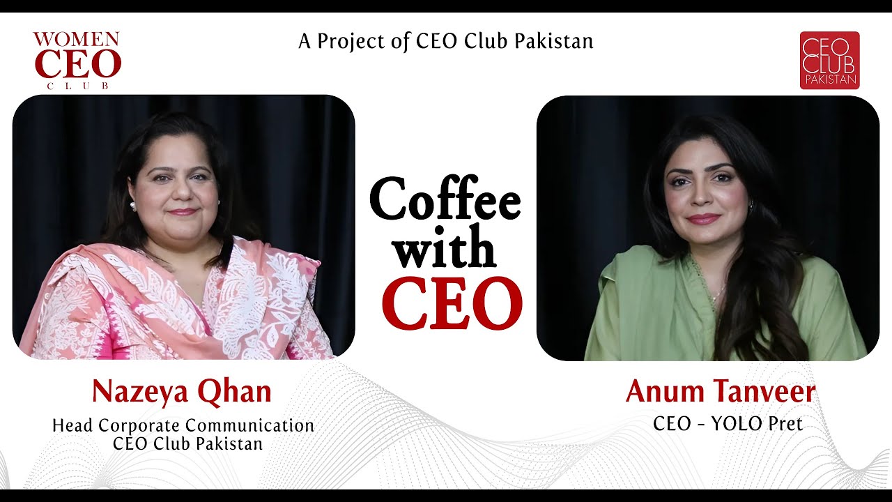 Coffee With CEO | Anum Tanveer | YOLO Pret