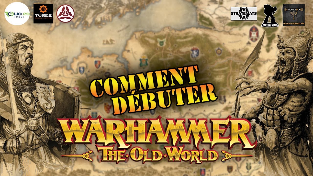 DÉCOUVRIR WARHAMMER THE OLD WORLD: Le guide pour se lancer (ou se relancer)