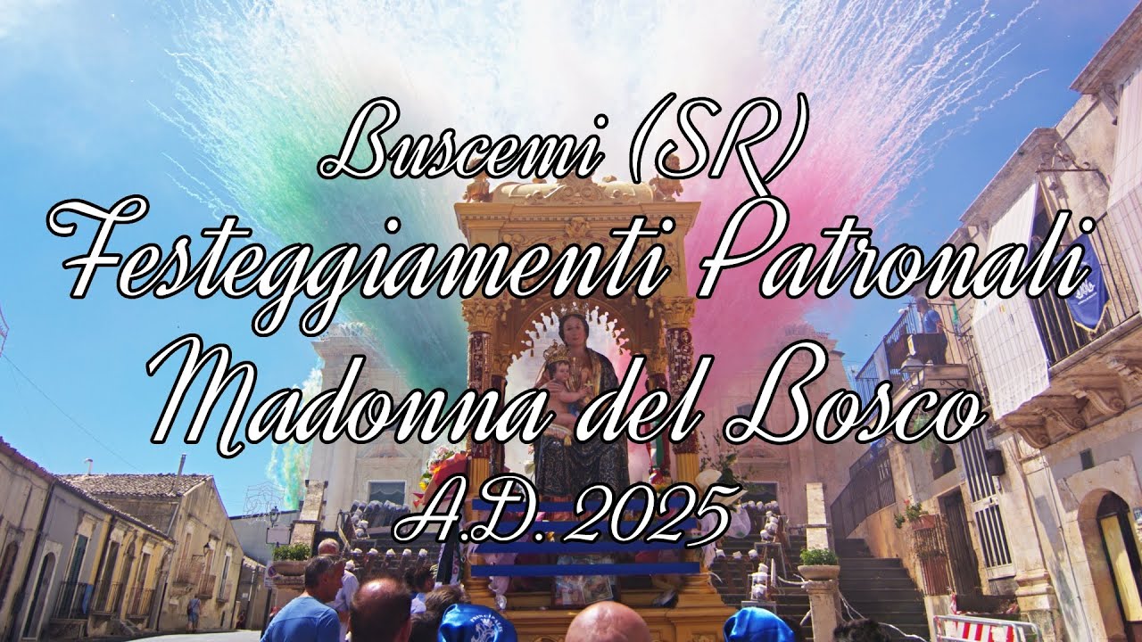 Maria SS. del Bosco - Patrona di Buscemi (SR) - A.D. 2025
