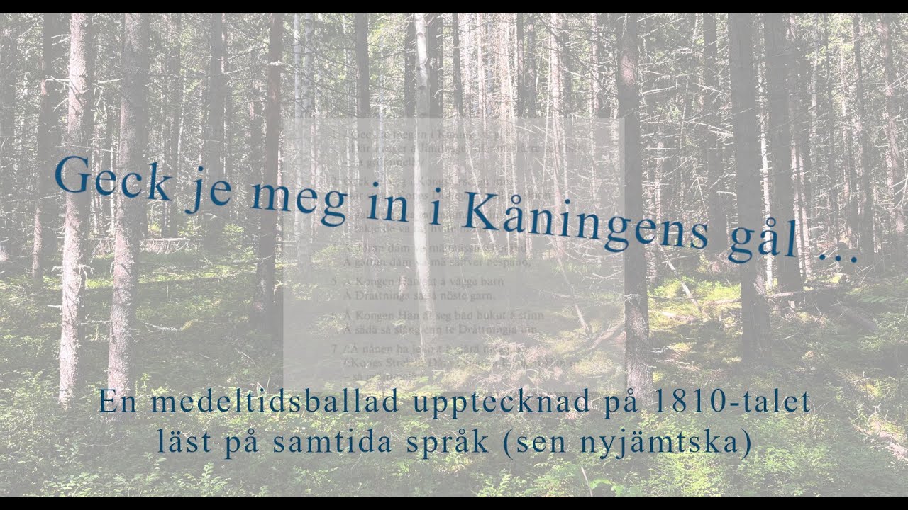 En medeltidsballad upptecknad 1810-tal l&auml;st p&aring; samtida spr&aring;k (sen nyj&auml;mtska)