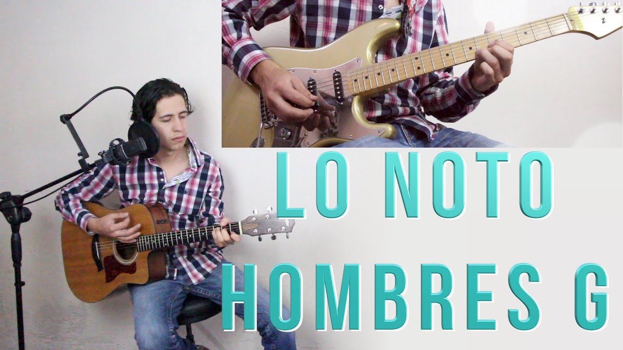 Lo noto cover | Hombres G | con Acordes | Hugo Zerecero