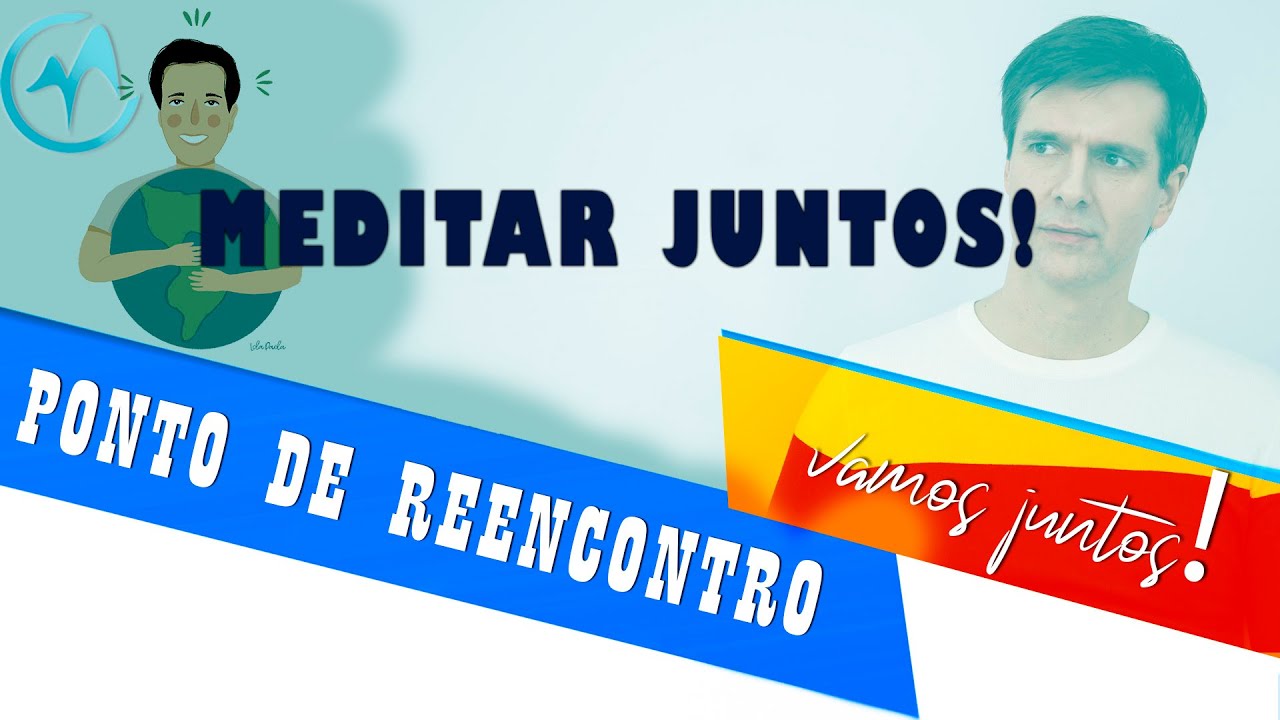 Vamos meditar juntos? - Ponto de reencontro - Marcello Cotrim