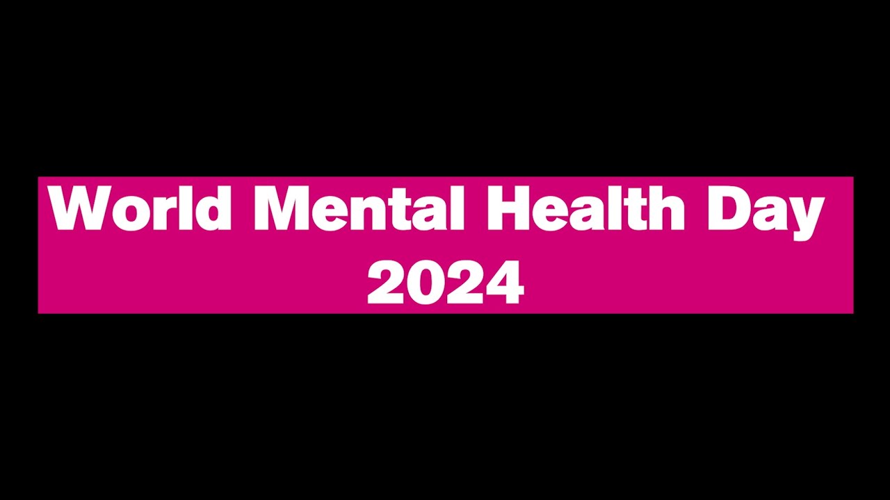 World Mental Health Day 2024