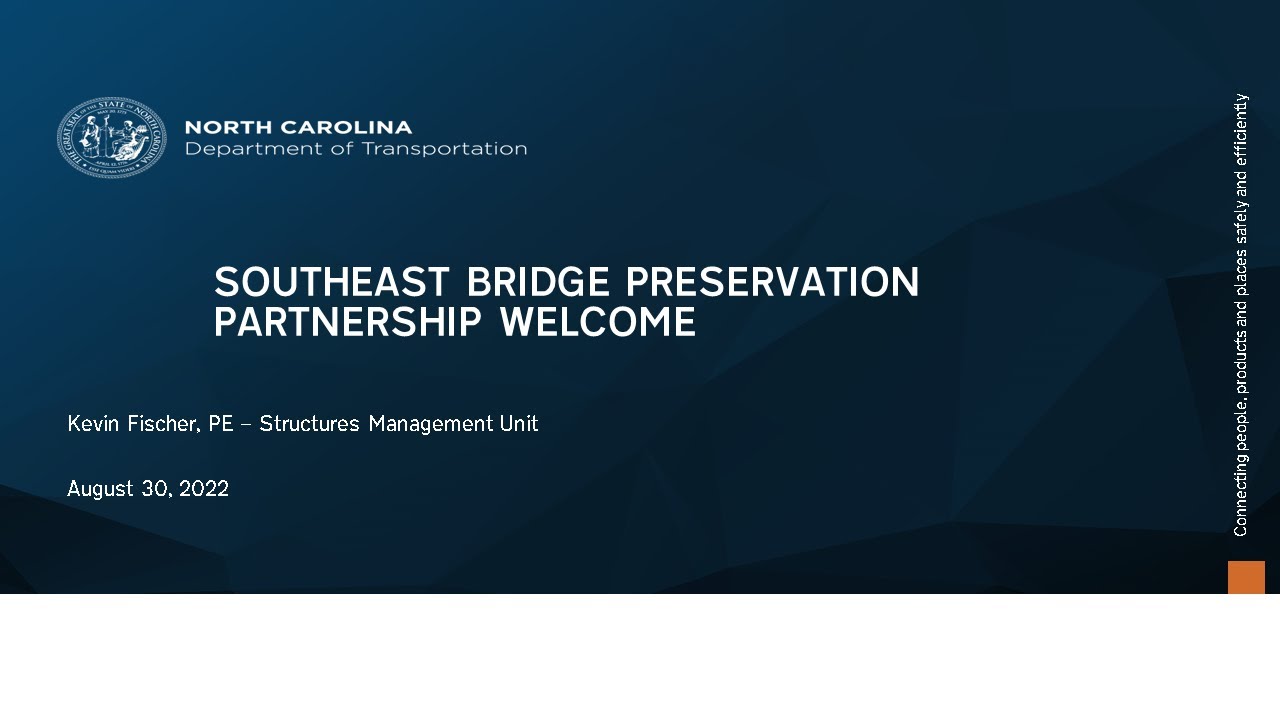 Welcome by North Carolina DOT - Kevin Fischer NCDOT 2022-08-30 SEBPP Raleigh, NC