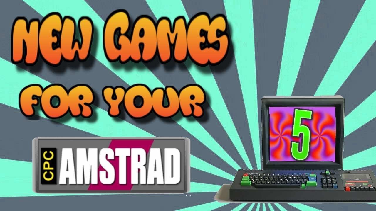 New Games for your Amstrad CPC part 5