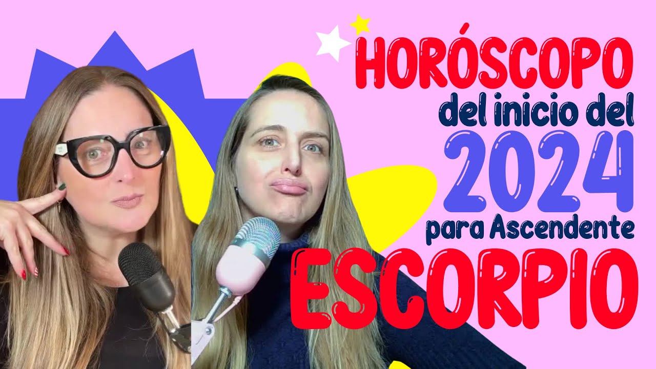 HORÓSCOPO del inicio de 2024 para Ascendente ESCORPIO