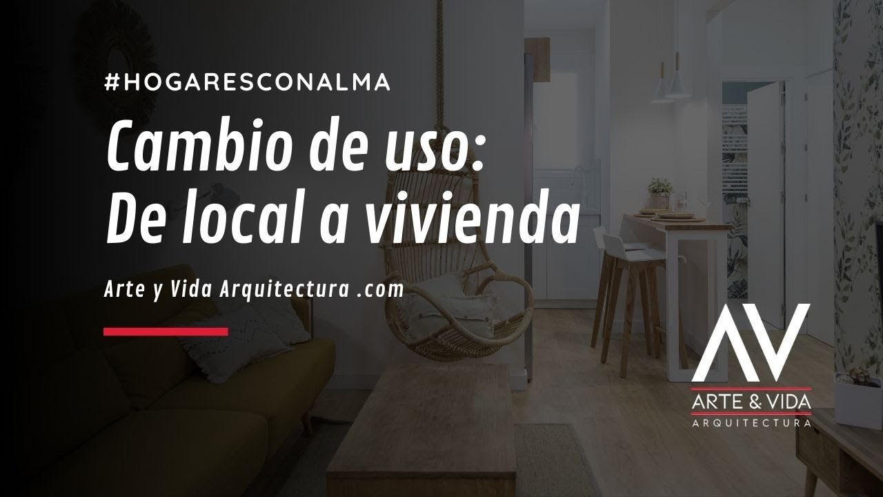 Cambio de uso de local a vivienda. Arte y Vida Arquitectura