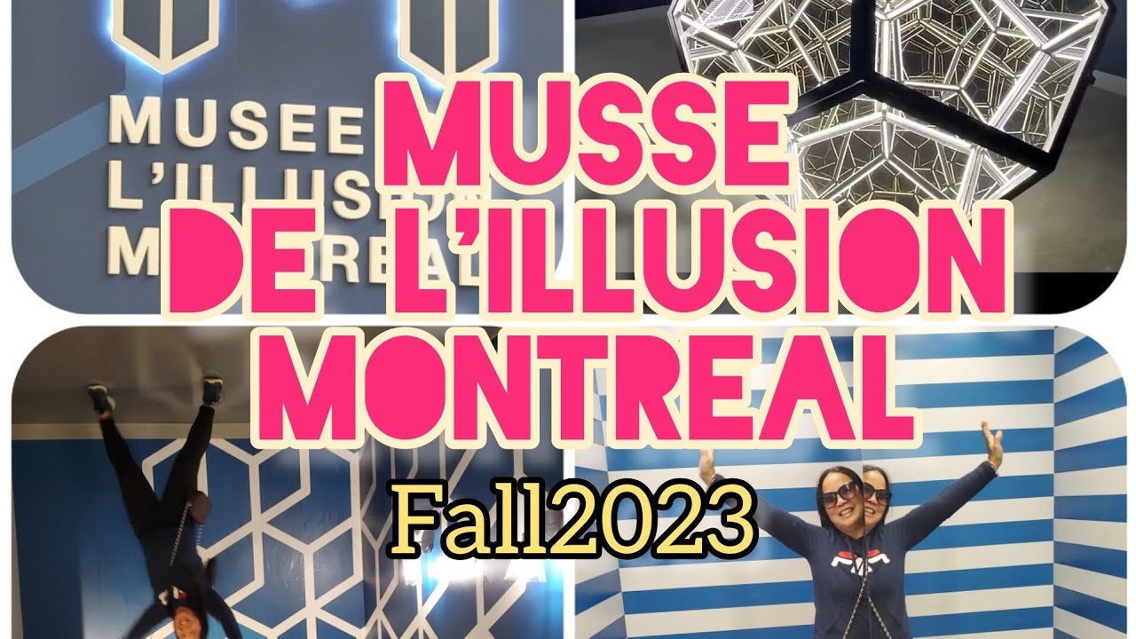 MUSEE DE L'ILLUSION MONTREAL | FALL2023