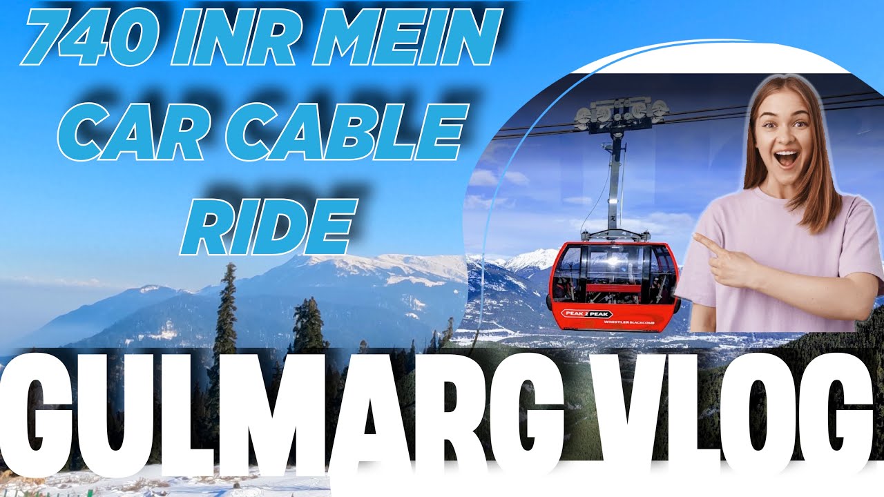 Gulmarg Vlog ❄️ | Kashmir Gondola & Cable Car Ride | Heaven on Earth | Srinagar, India
