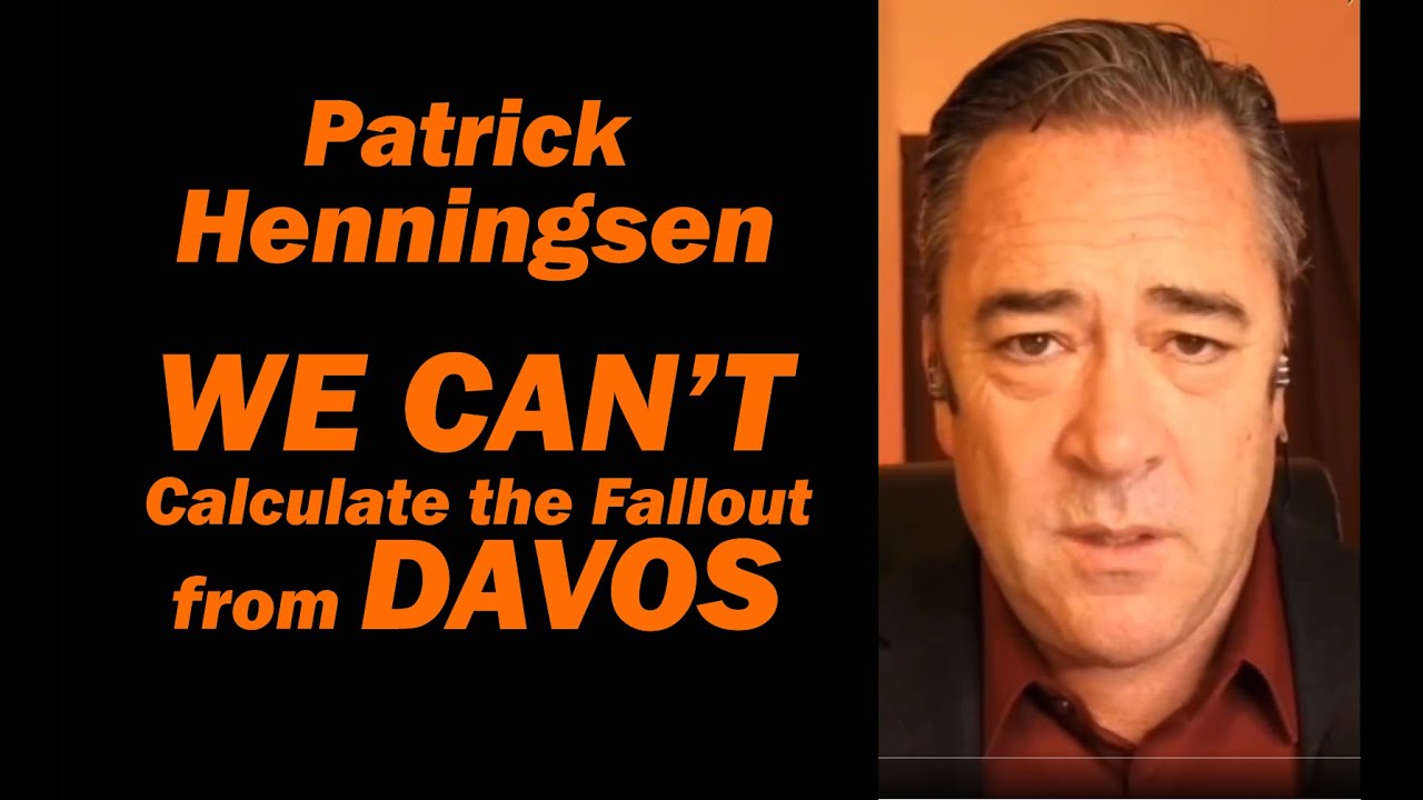 Patrick Henningsen & Lt Col Daniel Davis: We Can't Calculate the Fallout from Davos