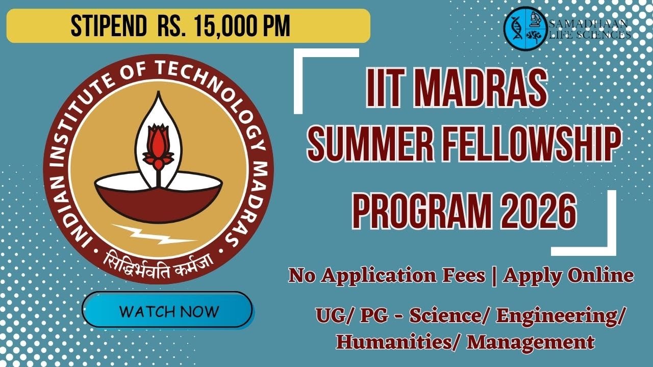 IIT Madras Summer Fellowship Programme 2026 | UG/PG | ₹15,000 Stipend | No Fees