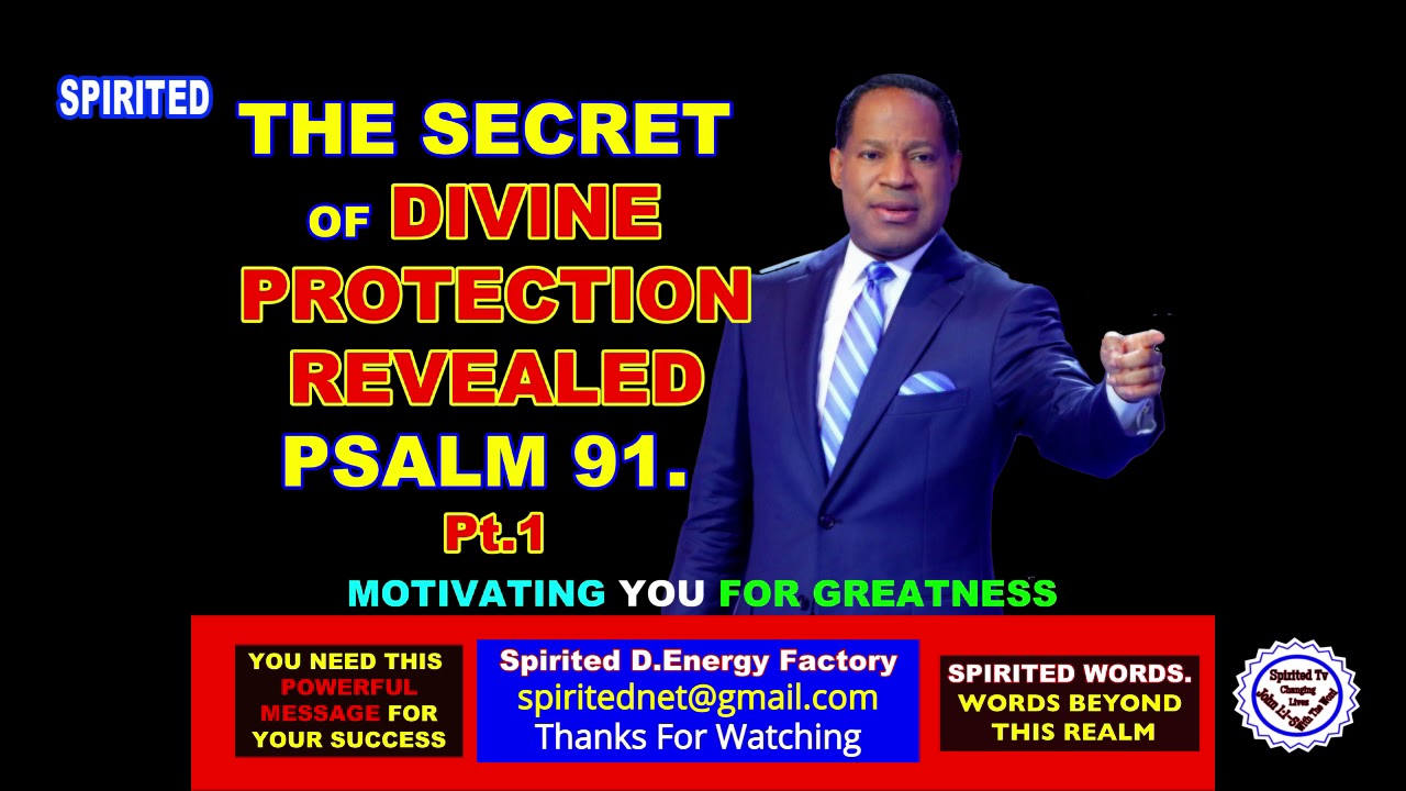 #SpiritedTv THE SECRET OF DIVINE PROTECTION REVEALED Pt 1 BY PASTOR CHRIS OYAKHILOME PHD.