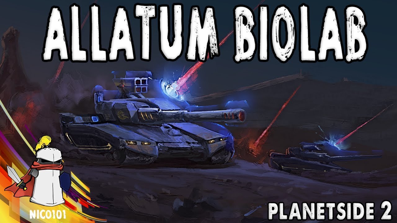 Planetside 2 - Allatum Biolab And More