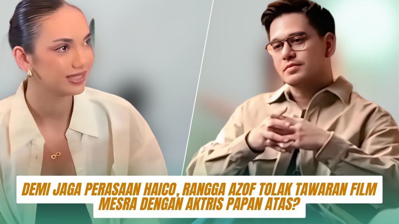 Demi Jaga Perasaan Haico, Rangga Azof Tolak Tawaran Film Mesra dengan Aktris Papan Atas