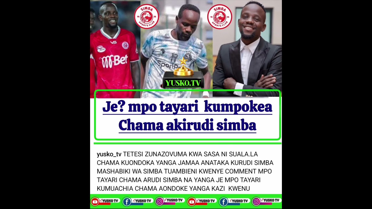CHAMA ANATAKA. KURUDI SIMBA