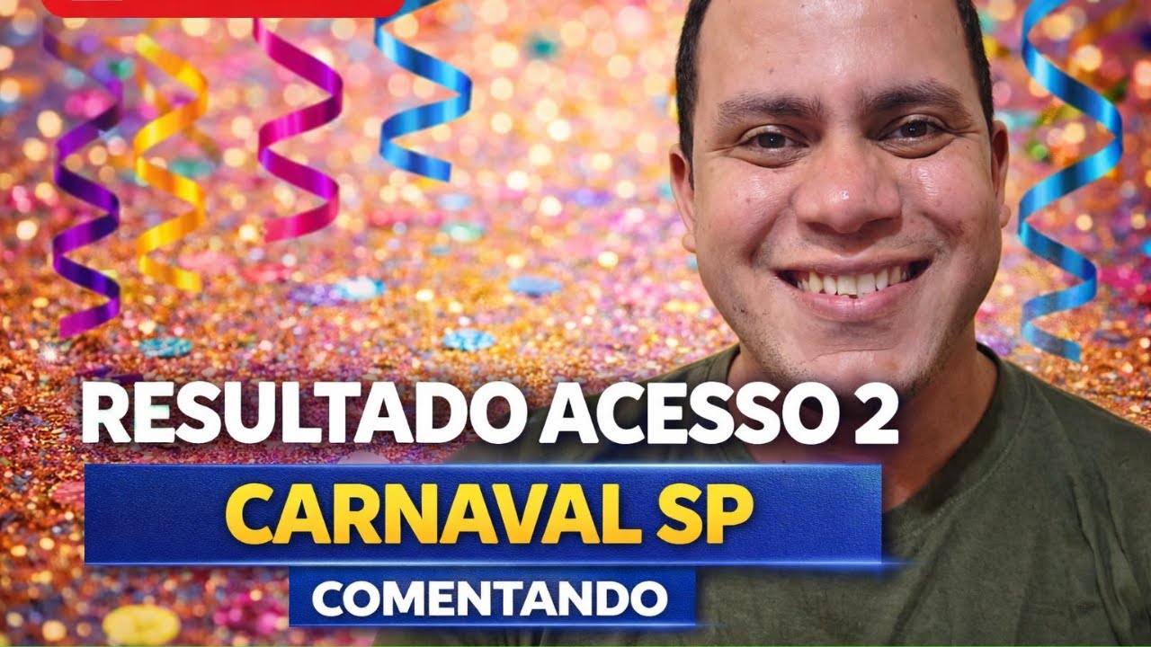 Comentando o Resultado do Acesso 2 | Carnaval SP 2026
