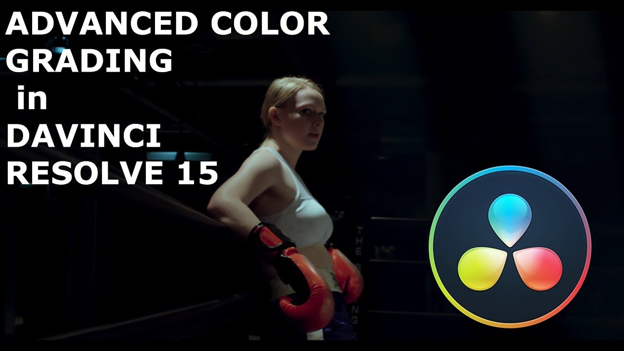 Расширенное руководство по классификации цветов в Davinci Resolve 15