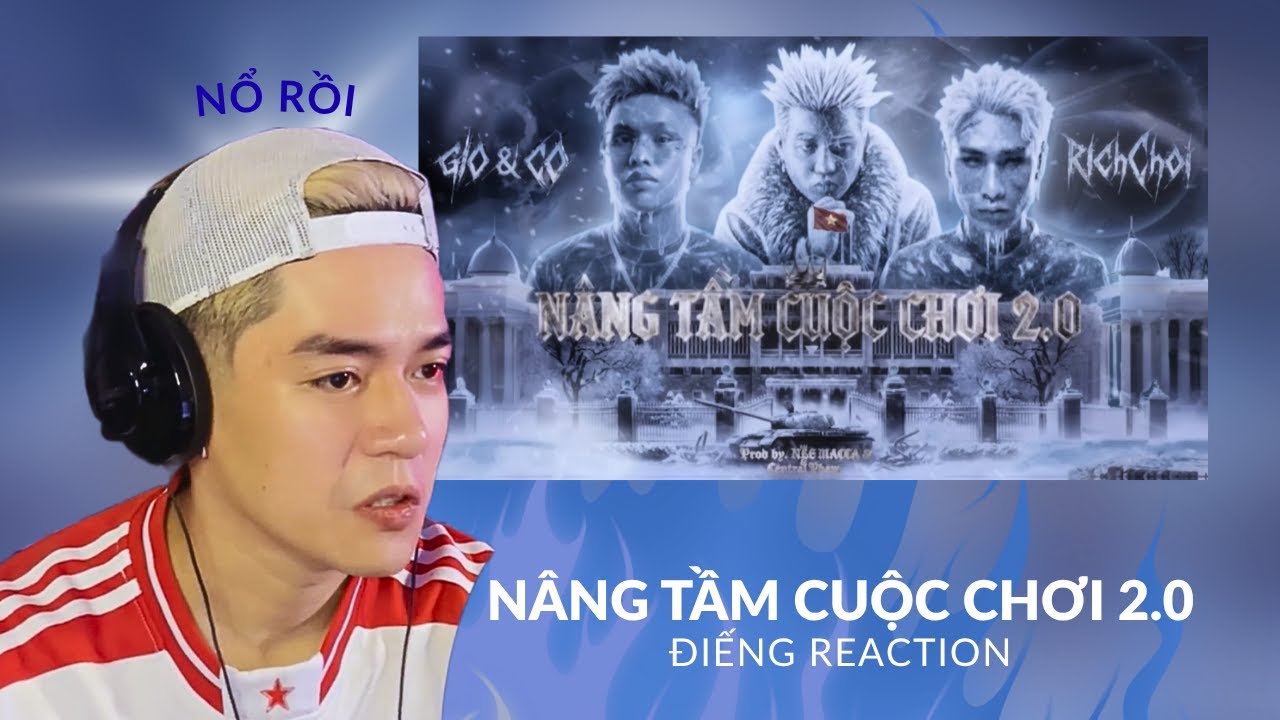 (Điếngreaction) GIÓ & CÒ - NÂNG TẦM CUỘC CHƠI 2.0 (ft. RICHCHOI) | VAR CĂNG