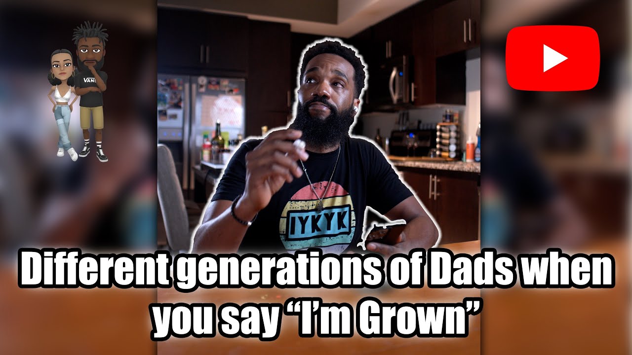 Different Generations of Dads when you say 