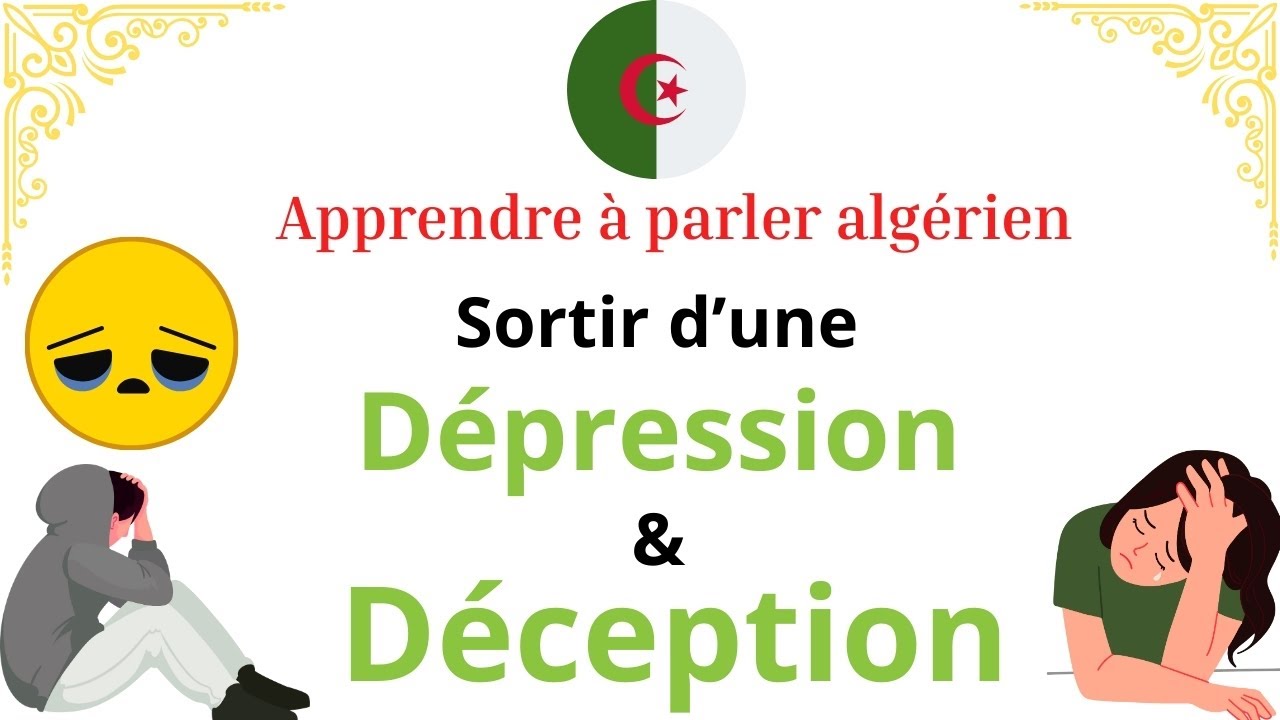 Comment surmonter la déception en arabe algérien