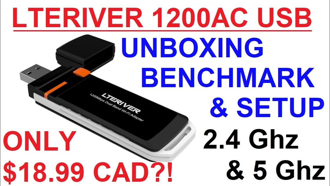 LTERIVER 802.11AC 1200Mbps Dual Band Wi-Fi Dongle $18.99CAD?! : Unboxing / Setup / Benchmark