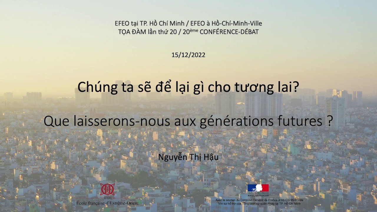 Conférence de Mme Nguyễn Thị Hậu : Que laisserons-nous aux générations futures ?