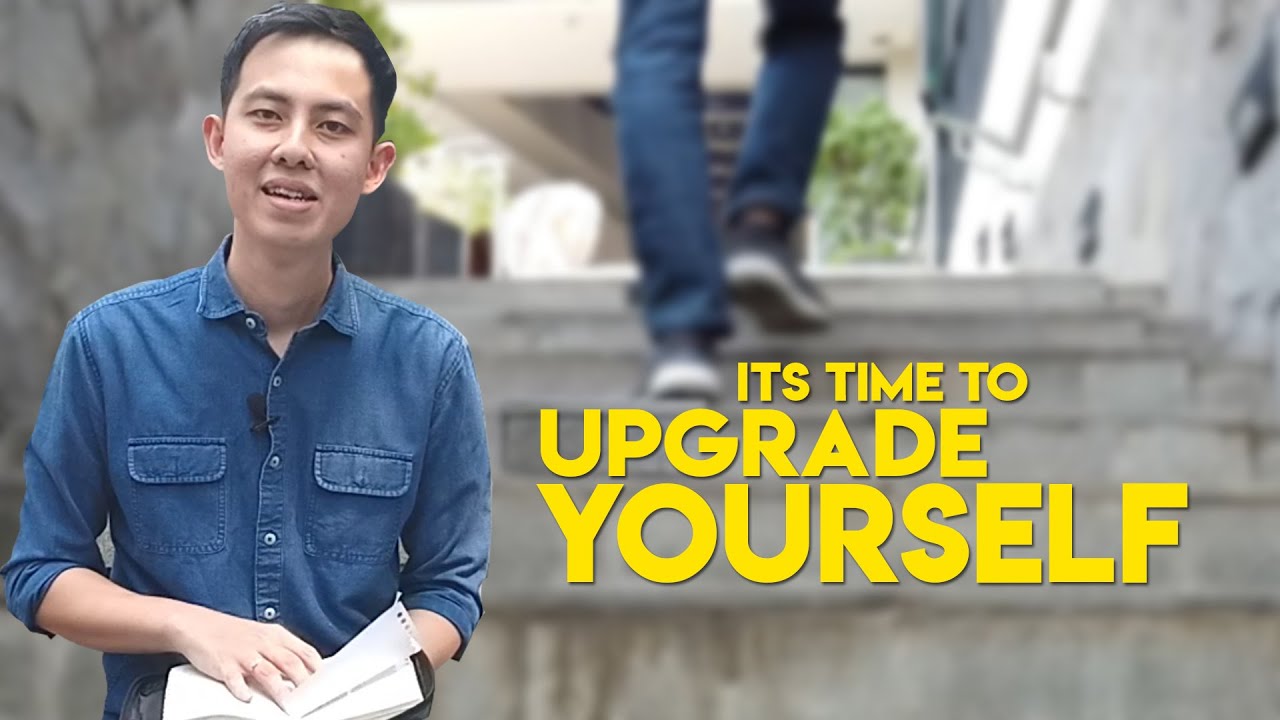 3 WAYS TO UPGRADE YOURSELF! By Andreas Halim