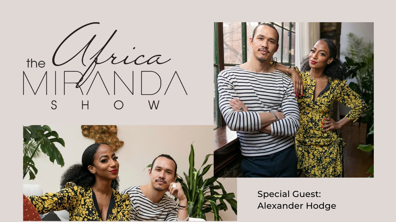 The Africa Miranda Show   S1 E12   1 on 1 with Alexander Hodge