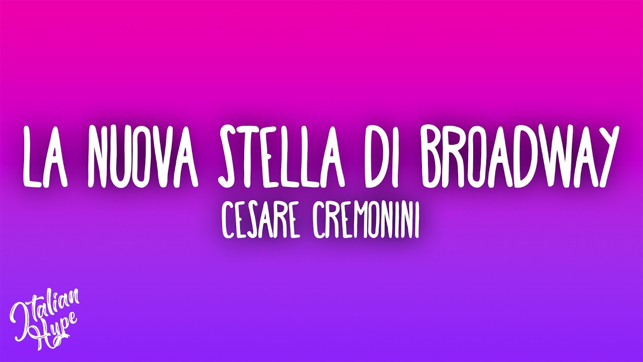 Cesare Cremonini - La Nuova Stella Di Broadway