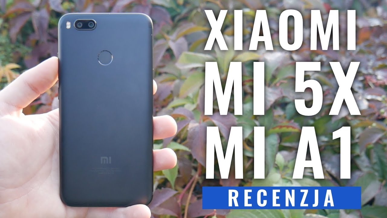 Xiaomi Mi 5X / Mi A1 - recenzja, test, opinia PL